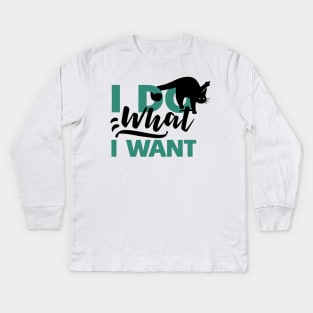 I DO WHAT I WANT Kids Long Sleeve T-Shirt